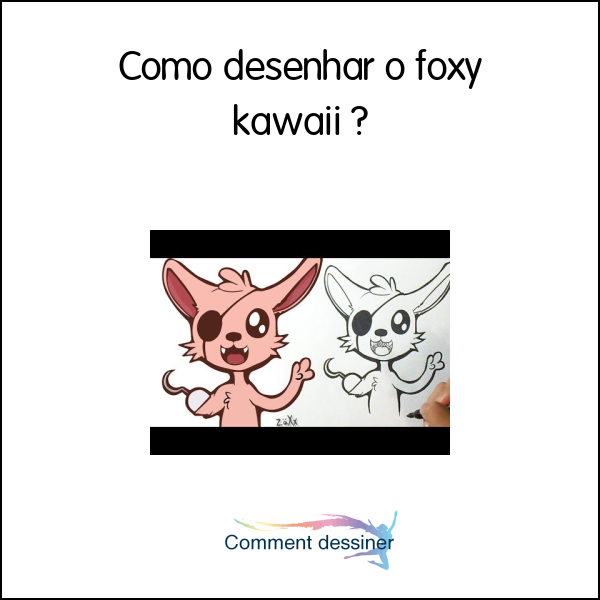 Como desenhar o foxy kawaii